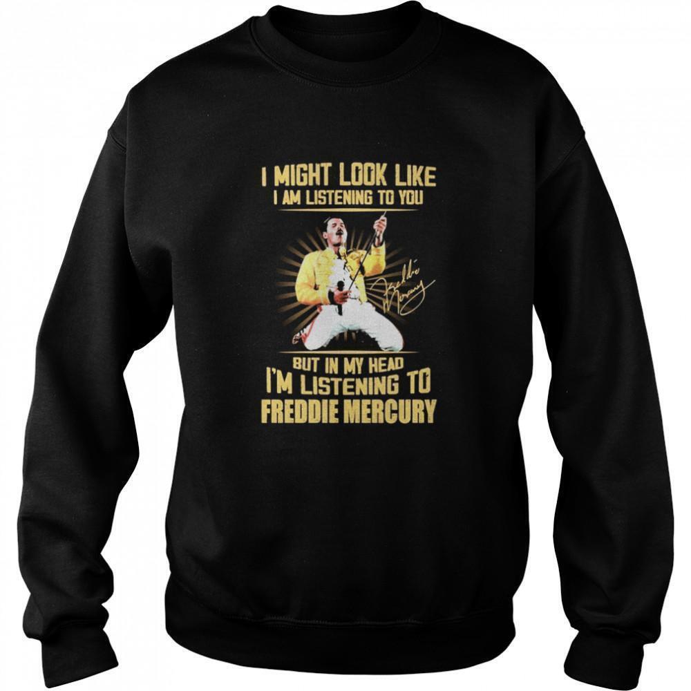 Freddie Mercury Listening In My Head Sweatshirt